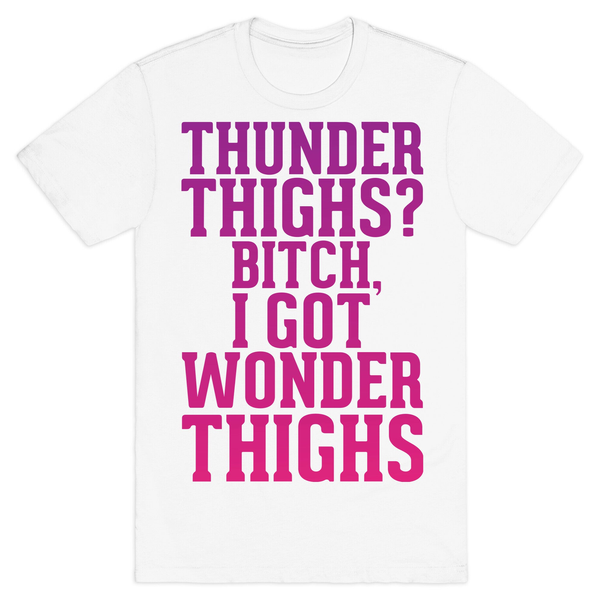 Wonder Thighs T-Shirt